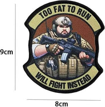 Load image into Gallery viewer, TOO FAT TO RUN WILL FIGHT INSTEAD
