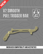 Load image into Gallery viewer, Jefe Airsoft AAP-01 Smooth Pull Trigger Bar V2
