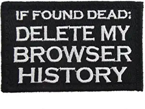 If Found Dead Delete My Browser History    Patch
