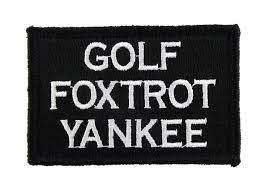 Golf Foxtrot Yankee  Patch